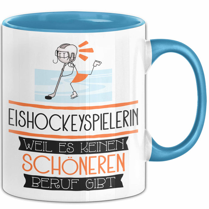 Eishockeyspielerin Weil Es Keinen Schöneren Beruf Gibt Tasse Geschenk für Eine Eishockeyspielerin Lustig Blau Trendation