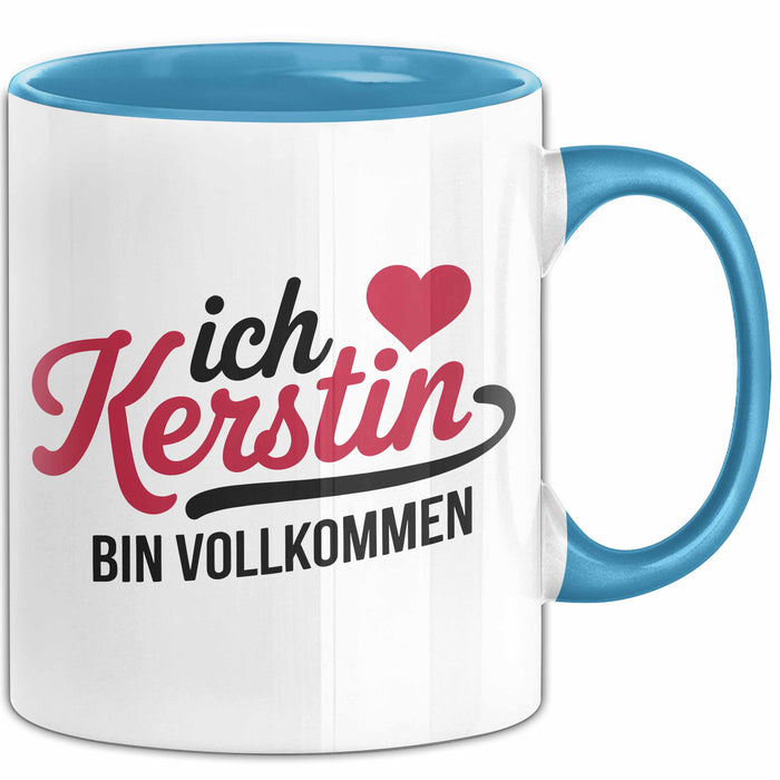 Kerstin Tasse Geschenk Ich Bin Vollkommen Kerstin Geschenkidee Geburtstag Blau Trendation