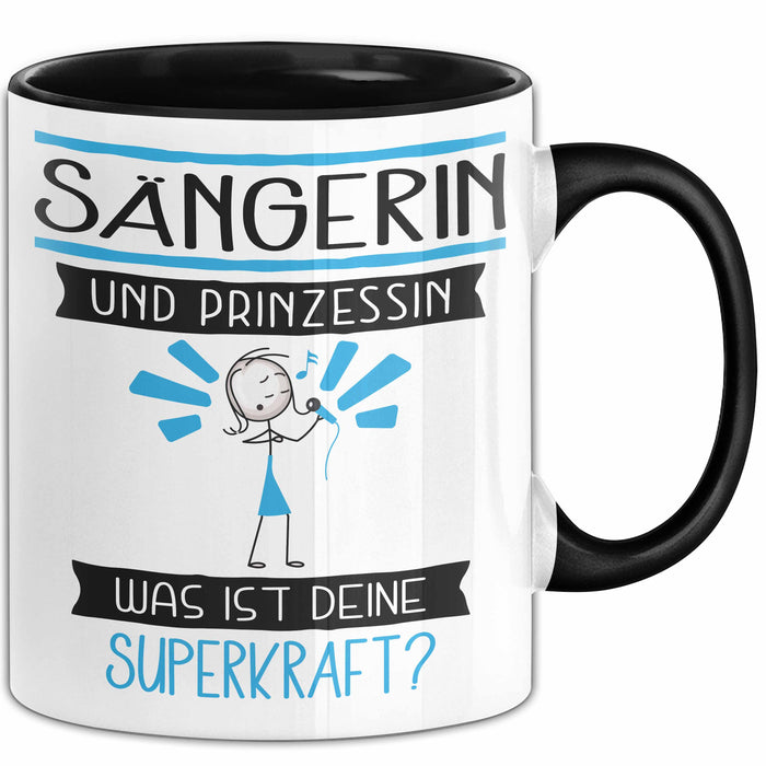 Sängerin Und Prinzessin Tasse Geschenk Für Eine Sängerin Geburtstag Was Ist Deine Superkraft Trendation