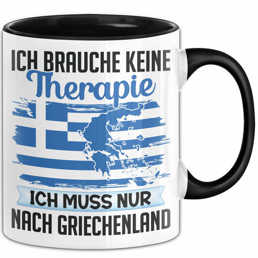 Grieche Tasse Geschenk Ich Brauche Keine Theapie Ich Muss Nur Nach Griechenland Kaffee-Becher Trendation
