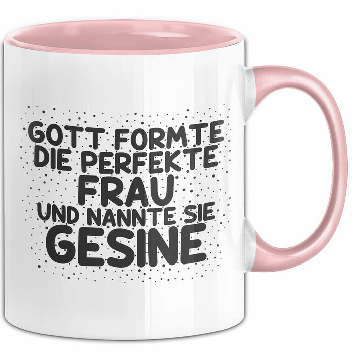 Gesine Tasse Gott Formte Die Perfekte Frau Und Nannte Sie Gesine Geschenk