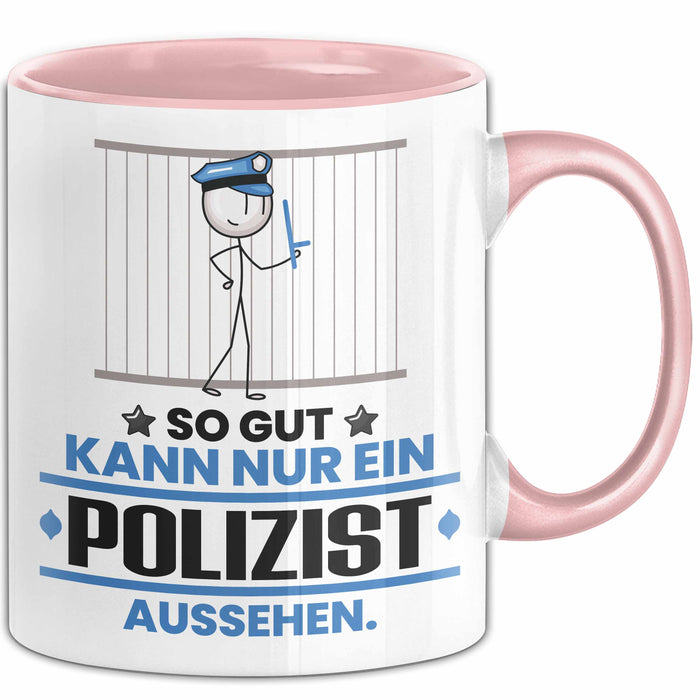 Polizist Geschenk Tasse So Gut Kann Nur Ein Polizist Aussehen Geschenkidee Kaffee-Becher Rosa Trendation