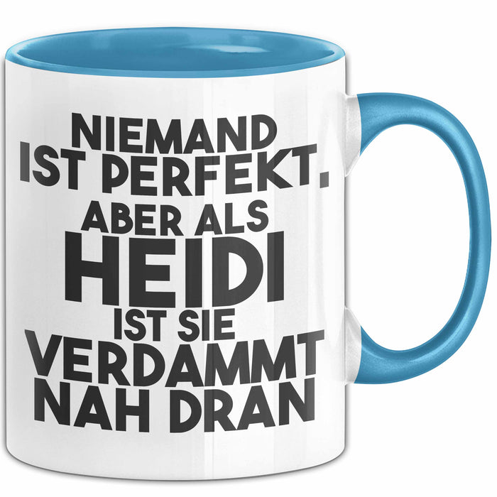 Heidi Tasse Niemand Ist Perfekt, Aber Als Heidi Ist Sie Verdammt Nah Dran