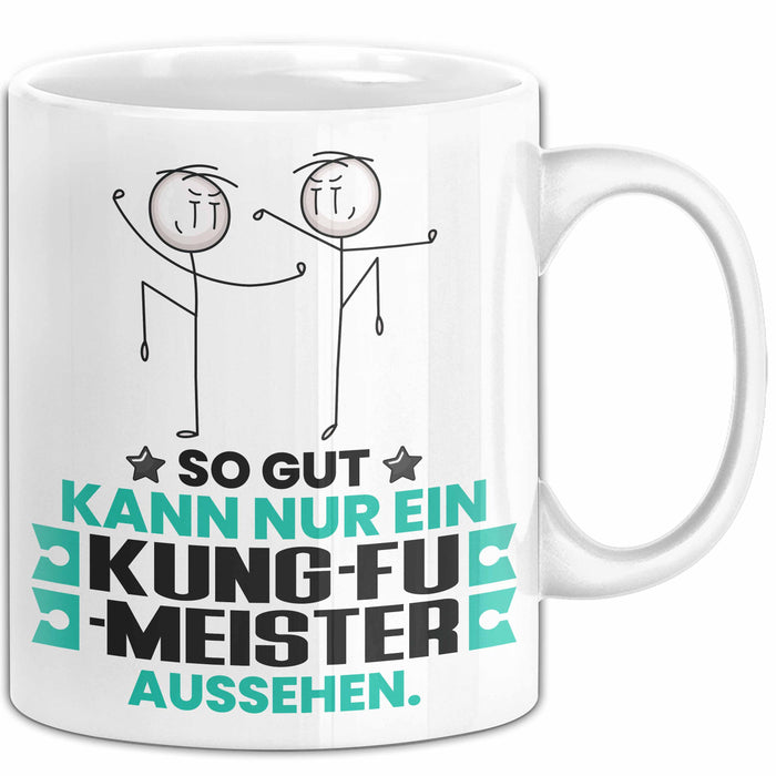 Kung-Fu-Meister Geschenk Tasse So Gut Kann Nur Ein Kung-Fu-Meister Aussehen Geschenkidee Kaffee-Becher Weiß Trendation