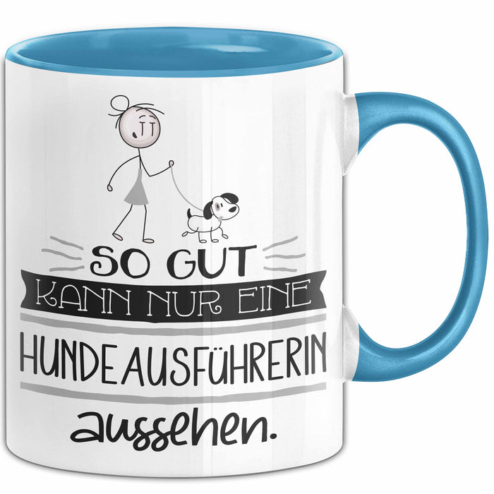 Hundeausführerin Geschenk Tasse So Gut Kann Nur Eine Hundeausführerin Aussehen Geschenkidee Geburtstag Weihnachten Lustig Blau Trendation