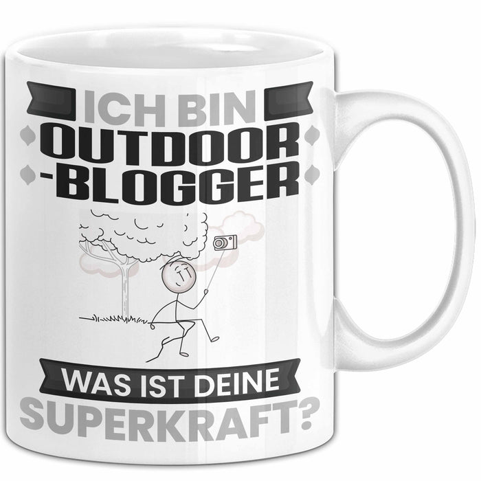 Outdoor-Blogger Tasse Geschenk für Outdoor-Blogger Geburtstag Lustiger Spruch Kaffee-Becher Was Ist Deine Superkraft Weiß Trendation