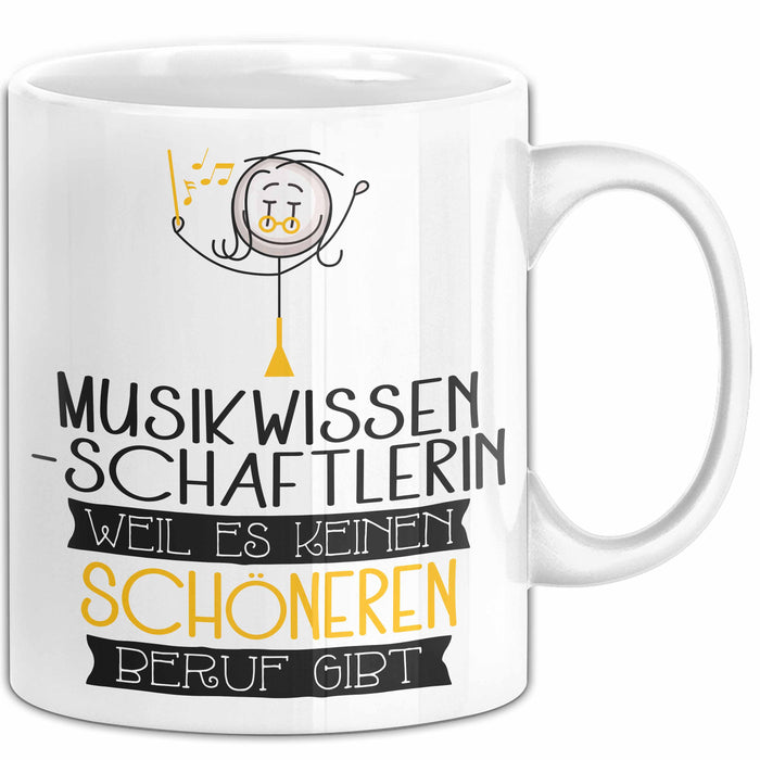 Musikwissenschaftlerin Weil Es Keinen Schöneren Beruf Gibt Tasse Geschenk für Eine Musikwissenschaftlerin Lustig Weiß Trendation