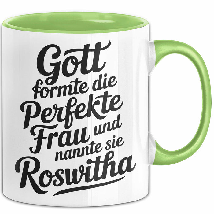 Roswitha Tasse Geschenk Gott Formte Die Perfekte Frau Roswitha Geschenkidee Grün Trendation