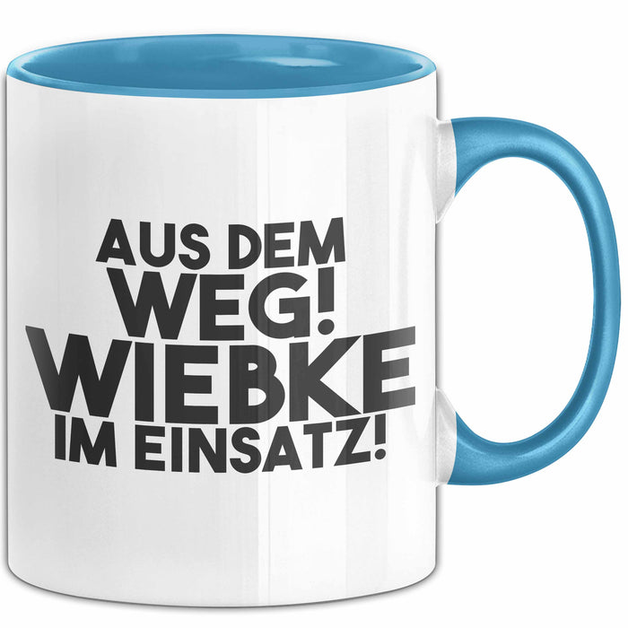 Wiebke Tasse Aus Dem Weg! Wiebke Im Einsatz! Geschenk