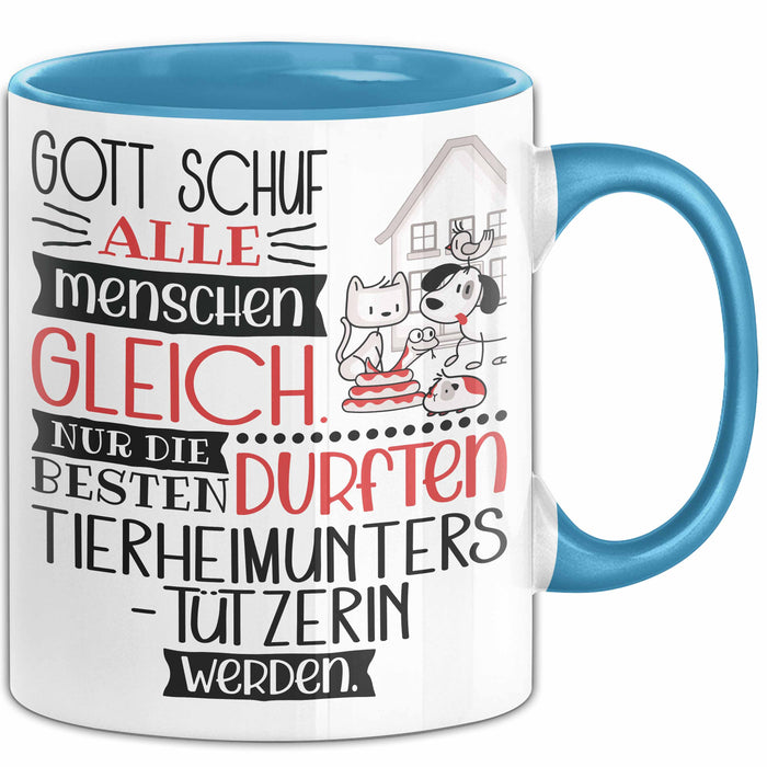 Tierheimunterstützerin Geschenk Becher Tasse Gott Schuf Alle Menschen Gleich Nur Die Besten Durfeten Tierheimunterstützerin Werden Geschenkidee Lustig Blau Trendation