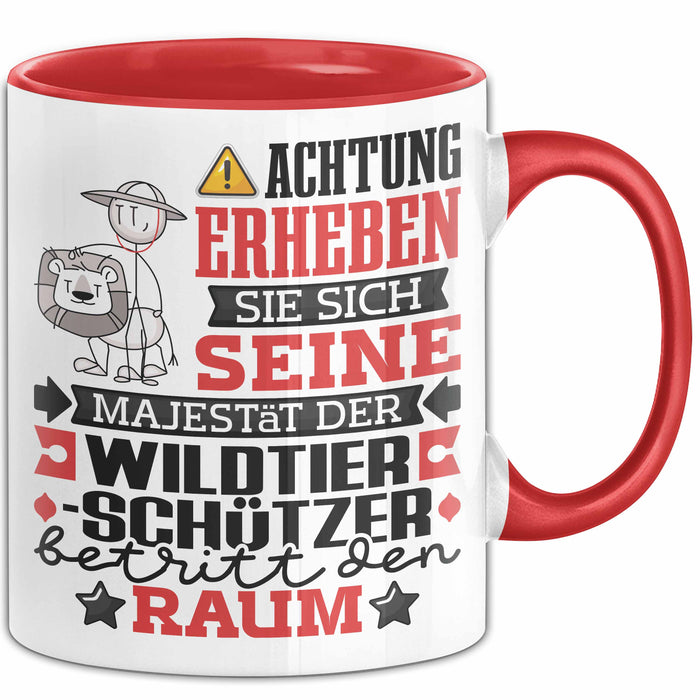 Wildtierschützer Geschenk Tasse Lustiger Spruch Erheben Sie Sich Der Wildtierschützer Betritt den Raum Rot Trendation