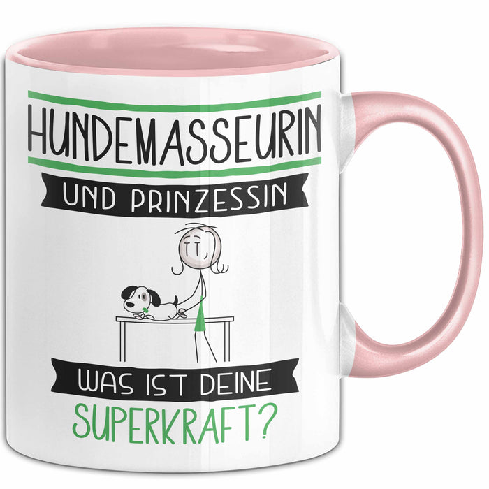 Hundemasseurin Und Prinzessin Tasse Geschenk Für Eine Hundemasseurin Geburtstag Was Ist Deine Superkraft Rosa Trendation