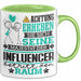 Influencer Geschenk Tasse Lustiger Spruch Erheben Sie Sich Der Influencer Betritt den Raum Grün Trendation