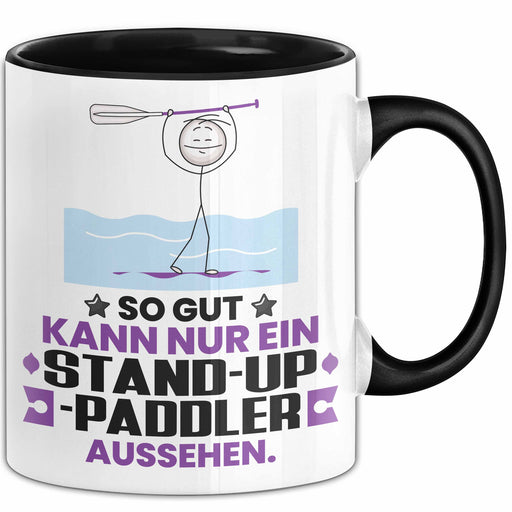 Stand-Up-Paddler Geschenk Tasse So Gut Kann Nur Ein Stand-Up-Paddler Aussehen Geschenkidee Kaffee-Becher Schwarz Trendation