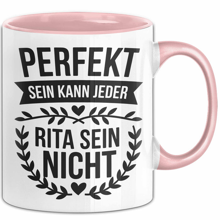 Rita Tasse Geschenk Perfekt Sein Kann Jeder Geschenkidee Geburtstag Rosa Trendation