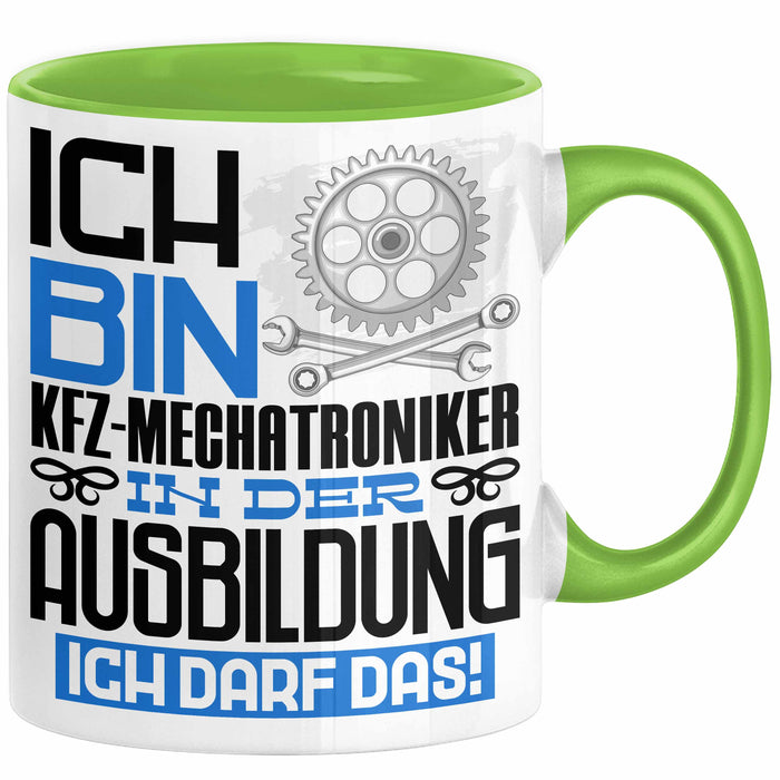 Kfz-Mechatroniker Ausbildung Tasse Geschenk Ich Bin Kfz-Mechatroniker In Der Ausbildung Ich Darf Das Geschenkidee Spruch Grün Trendation