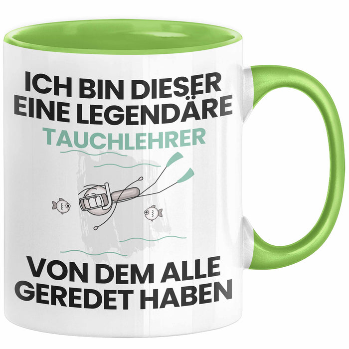 Tauchlehrer Geschenk Tasse Lustige Geschenkidee Geburtstag für Tauchlehrer Ich Bin Dieser Legendäre Tauchlehrer Von Dem Alle Geredet Haben Kaffee-Becher Grün Trendation