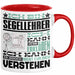 Segellehrer Geschenk Kaffee-Tasse Geschenkidee für Segellehrer Ich Bin Segellehrer Ich Kann Es Dir Erklären Jedoch Nicht Für Dich Verstehen Spruch Lustig Rot Trendation