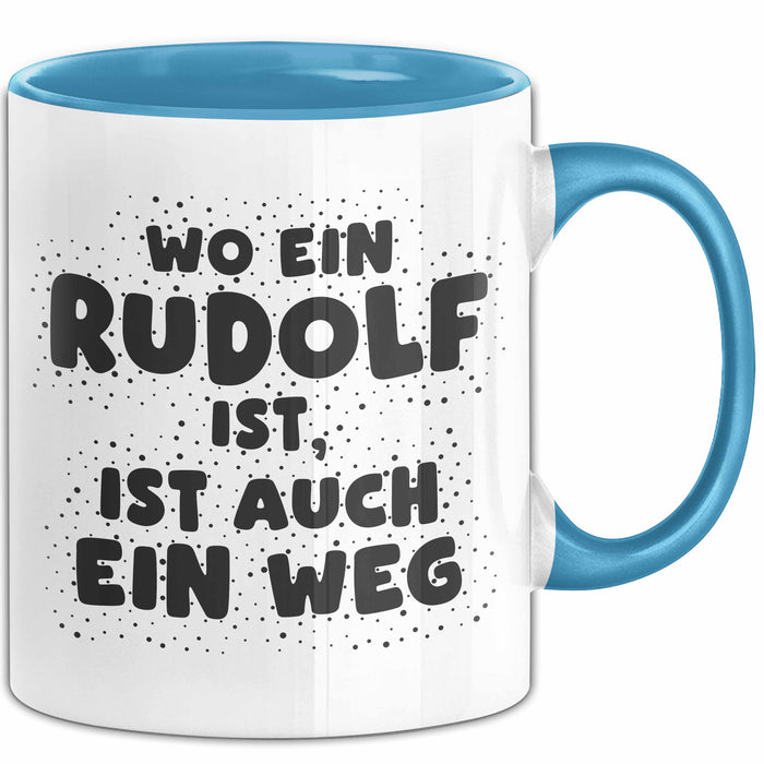 Rudolf Tasse Wo Ein Rudolf Ist, Ist Auch Ein Weg Geschenk