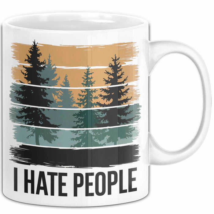 Wald Camping Outdoor Tasse Geschenk Lustige Geschenkidee Spruch Ich Hasse Menschen Weiß Trendation