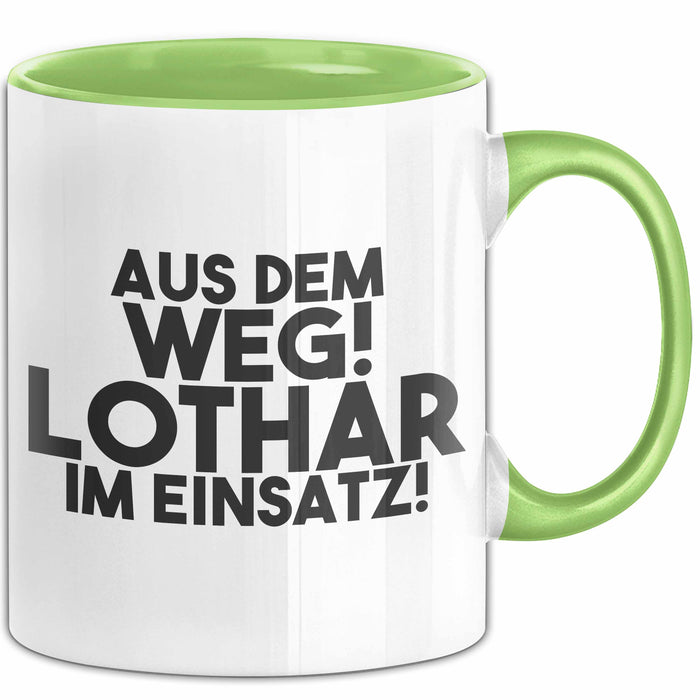 Lothar Tasse Aus Dem Weg! Lothar Im Einsatz! Geschenk