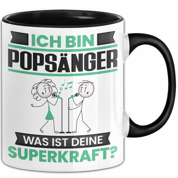 Popsänger Tasse Geschenk für Popsänger Geburtstag Lustiger Spruch Kaffee-Becher Was Ist Deine Superkraft Schwarz Trendation