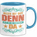 Office Arbeitskollege Praktikant Tasse Geschenk Lustige Geschenkidee Spruch Alles Ist Gut Denn Jetzt Ist Der Praktikant Da Blau Trendation