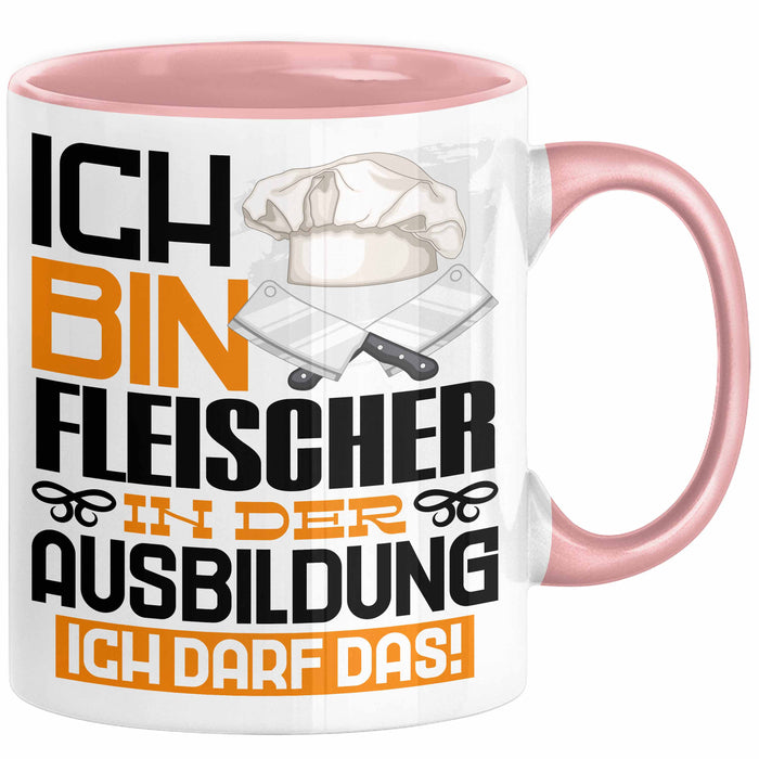 Fleischer Ausbildung Tasse Geschenk Ich Bin Fleischer In Der Ausbildung Ich Darf Das Geschenkidee Spruch Rosa Trendation