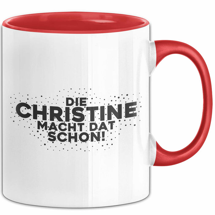 Christine Tasse Die Christine Macht Dat Schon Geschenk