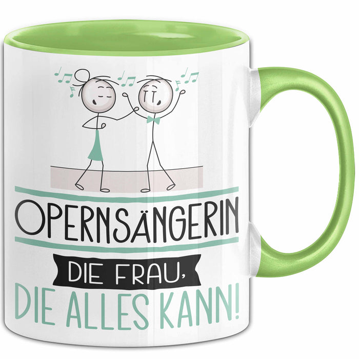 Opernsängerin Geschenk Tasse Becher Die Frau Die Allen Kann Geschenkidee für eine Opernsängerin Lustig Grün Trendation