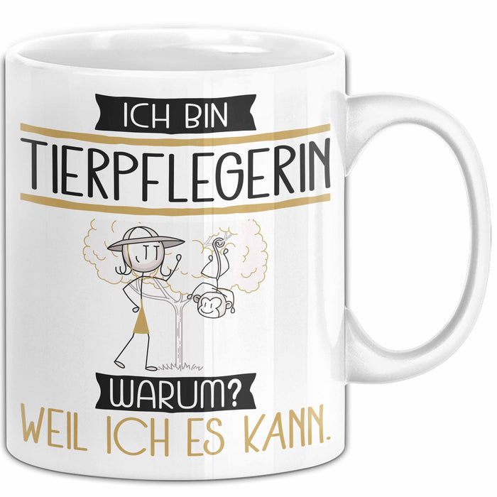 Tierpflegerin Tasse Geschenk Ich Bin Tierpflegerin Warum Weil Ich Es Kann Geschenkidee Geburtstag Weiß Trendation