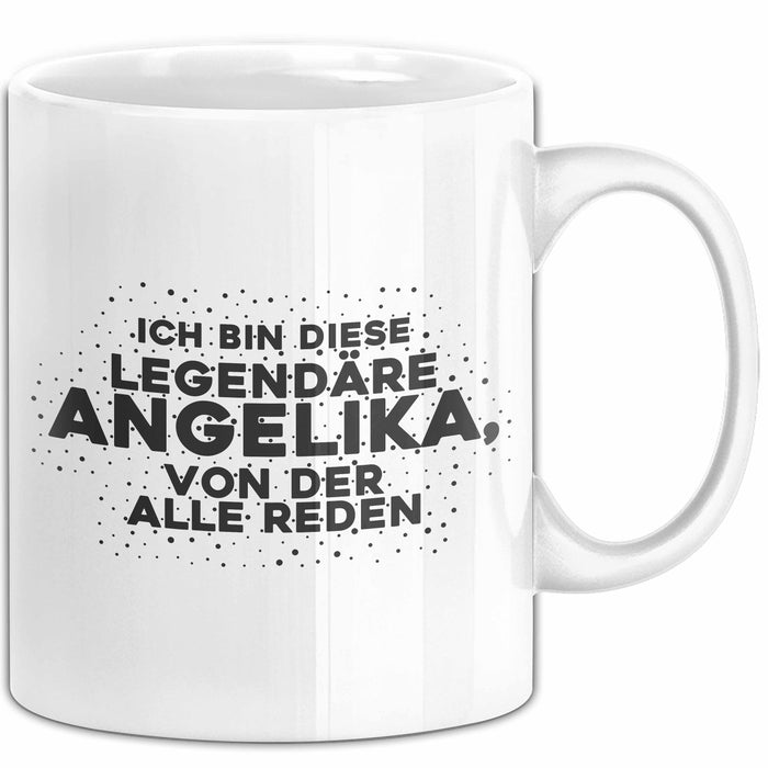 Angelika Tasse Ich Bin Diese Legendaere Angelika, Von Der Alle Reden