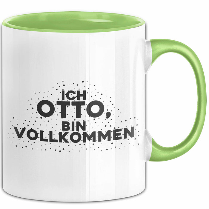 Otto Tasse Ich Otto, Bin Vollkommen Geschenk