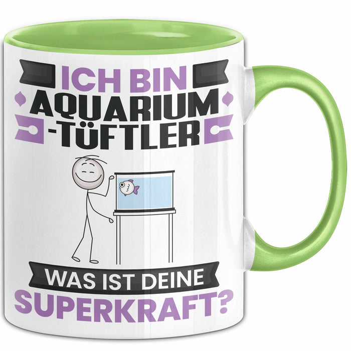 Aquarium-Tüftler Tasse Geschenk für Aquarium-Tüftler Geburtstag Lustiger Spruch Kaffee-Becher Was Ist Deine Superkraft Grün Trendation