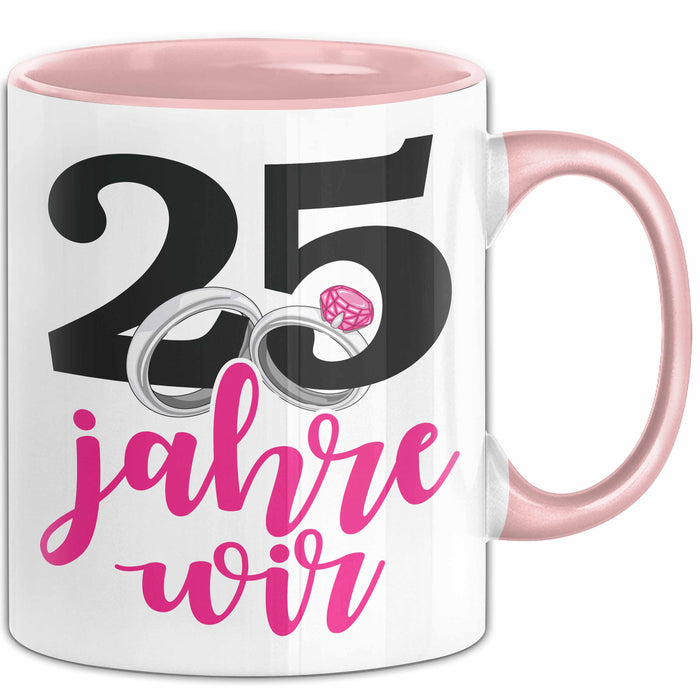 Silberhochzeit 25 Jahre Tasse Geschenk Hochzeitstag Wir Silberhochzeit Spruch Rosa Trendation