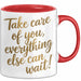 Motivierend Inspirierend Tasse Geschenk Lustige Geschenkidee Spruch Kümmere Dich Um Dich Alles Andere Kann Warten Rot Trendation