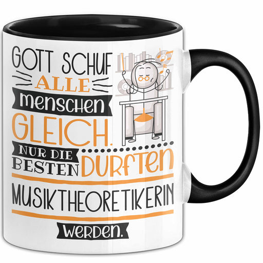 Musiktheoretikerin Geschenk Becher Tasse Gott Schuf Alle Menschen Gleich Nur Die Besten Durfeten Musiktheoretikerin Werden Geschenkidee Lustig Trendation