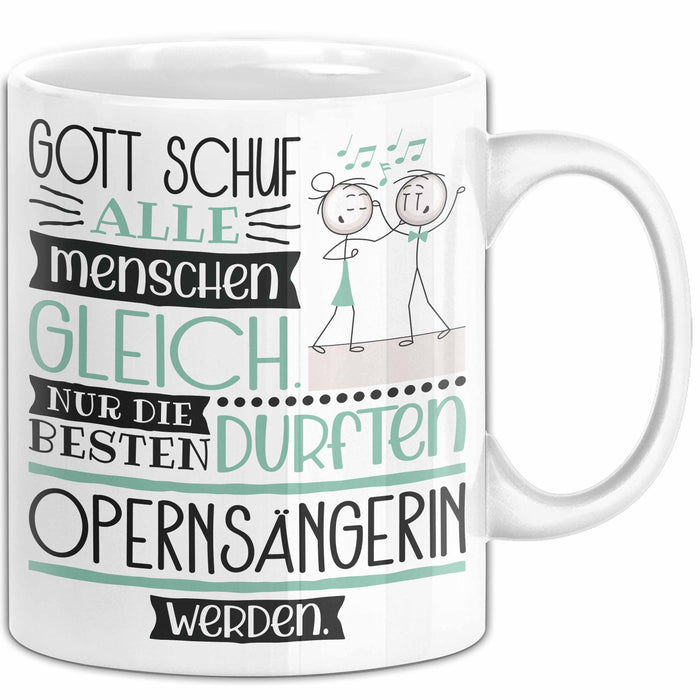 Opernsängerin Geschenk Becher Tasse Gott Schuf Alle Menschen Gleich Nur Die Besten Durfeten Opernsängerin Werden Geschenkidee Lustig Weiß Trendation