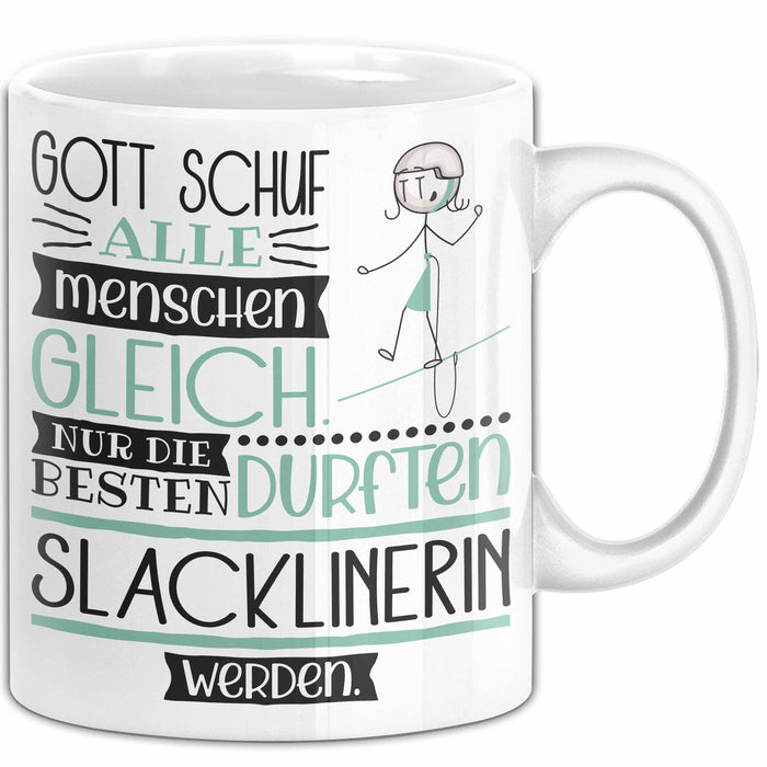 Slacklinerin Geschenk Becher Tasse Gott Schuf Alle Menschen Gleich Nur Die Besten Durfeten Slacklinerin Werden Geschenkidee Lustig Weiß Trendation