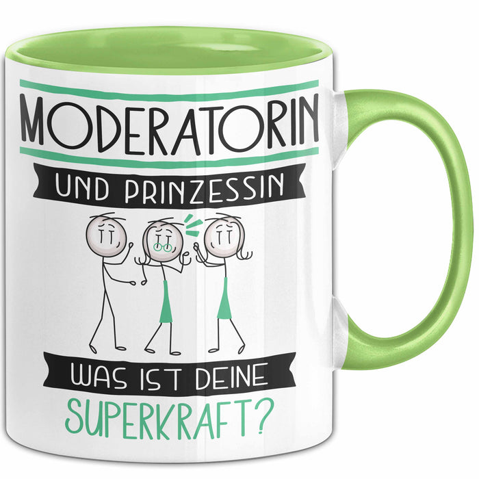 Moderatorin Und Prinzessin Tasse Geschenk Für Eine Moderatorin Geburtstag Was Ist Deine Superkraft Grün Trendation