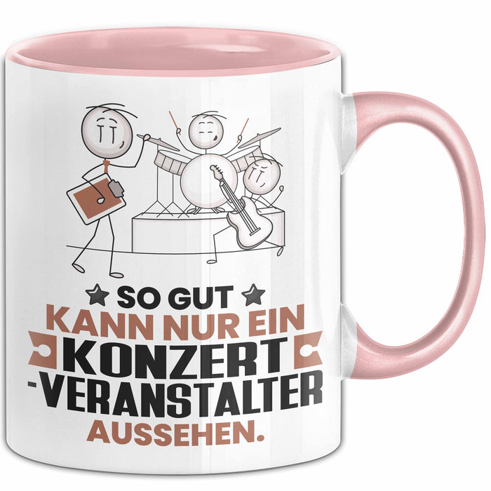 Konzertveranstalter Geschenk Tasse So Gut Kann Nur Ein Konzertveranstalter Aussehen Geschenkidee Kaffee-Becher Rosa Trendation