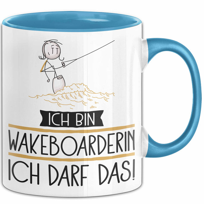 Geschenk für Wakeboarderin Tasse Lustige Geschenkidee Geburtstag Ich Bin Wakeboarderin Ich Darf Das Blau Trendation