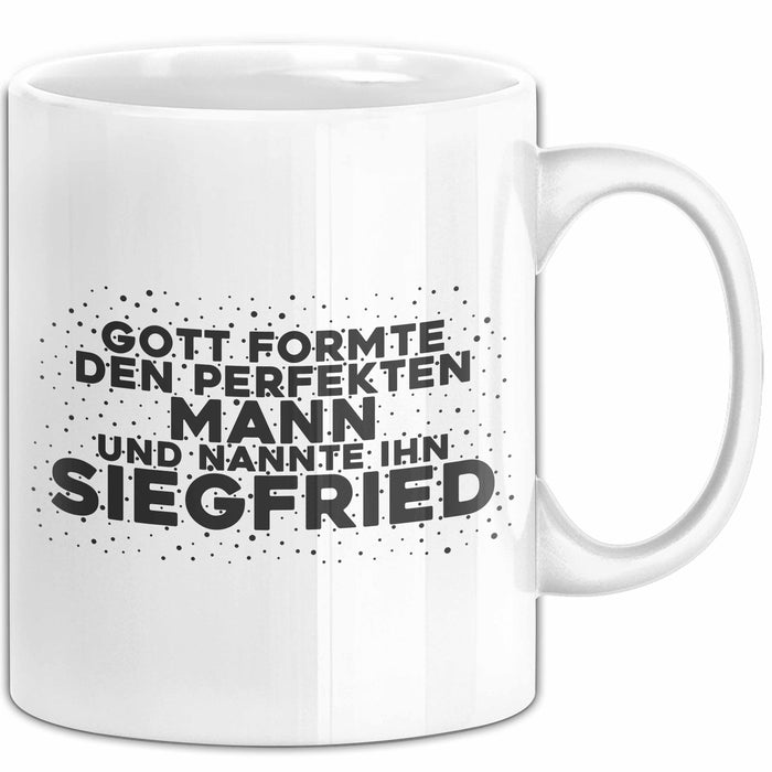 Siegfried Tasse Gott Formte Den Perfekten Mann Und Nannte Ihn Siegfried