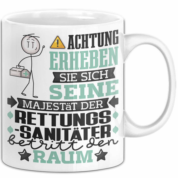 Rettungssanitäter Geschenk Tasse Lustiger Spruch Erheben Sie Sich Der Rettungssanitäter Betritt den Raum Weiß Trendation