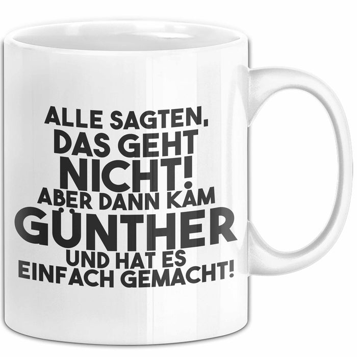 Guenther Tasse Alle Sagten Das Geht Nicht, Aber Dann Kam Guenther Geschenk
