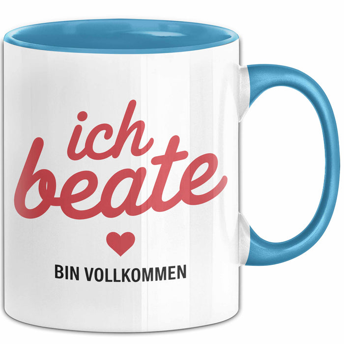 Beate Tasse Geschenk Ich Bin Vollkommen Beate Geschenkidee Geburtstag Blau Trendation