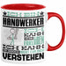 Handwerker Geschenk Tasse Geschenkidee für Handwerker Geburtstag Lustiger Spruch Ich Bin Handwerker Ich Kann Es Dir Erklären Aber Nicht Für Dich Verstehen Funny Rot Trendation