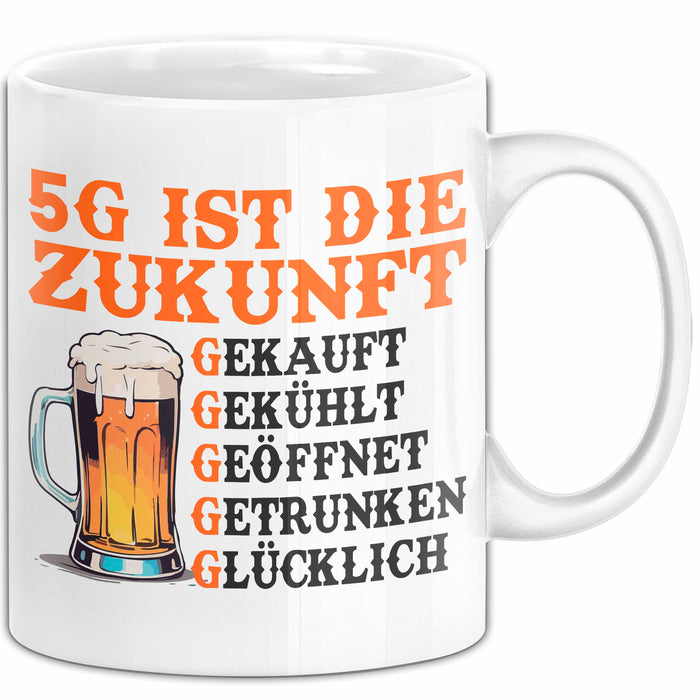Biertrinker Tasse Geschenk Lustige Geschenkidee Spruch 5G Ist Die Zukunft Weiß Trendation