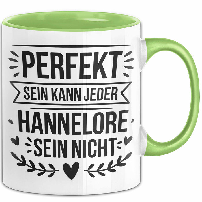 Hannelore Tasse Geschenk Perfekt Sein Kann Jeder Geschenkidee Geburtstag Grün Trendation