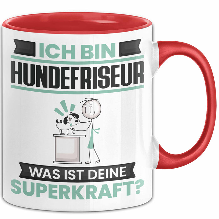 Hundefriseur Tasse Geschenk für Hundefriseur Geburtstag Lustiger Spruch Kaffee-Becher Was Ist Deine Superkraft Rot Trendation